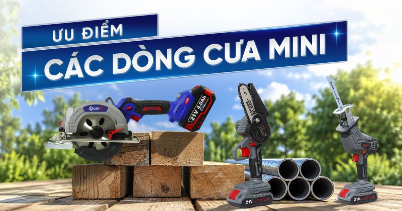 M&aacute;y Cưa Mini V&agrave; Ưu Điểm Kh&ocirc;ng Thể Bỏ Qua - Ti&ecirc;u Ch&iacute; Chọn M&aacute;y Cưa Mini