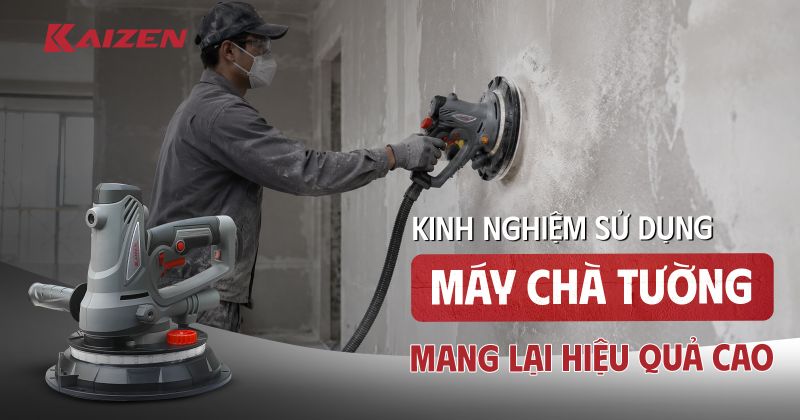 KINH NGHIỆM SỬ DỤNG M&Aacute;Y CH&Agrave; TƯỜNG MANG LẠI HIỆU QUẢ CAO: B&Iacute; QUYẾT TỪ CHUY&Ecirc;N GIA KAIZEN