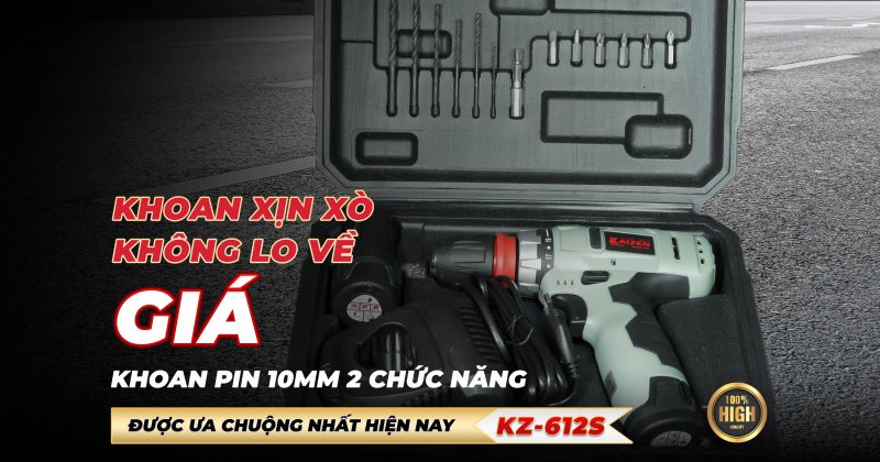 KHOAN PIN KAIZEN KZ-612S XẢ KHO KHÔNG LO VỀ GIÁ VỚI ƯU ĐÃI CỰC HỜI